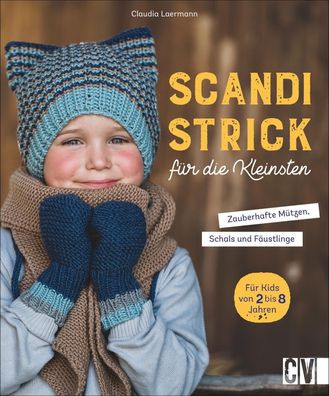 Scandi-Strick für die Kleinsten, Claudia Laermann