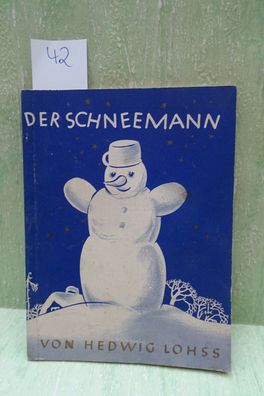 Der Schneemann Weihnachtsgeschichte Hedwig Lohß Johannes Kiesel 7. Auflage TB