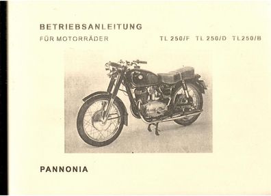 Betriebsanleitung für Pannonia TL 250 / F TL 250 / D TL 250 / B, Motorrad, Oldtimer