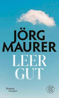 Leergut: Roman, Jörg Maurer