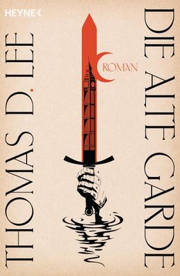 Die alte Garde: Roman, Thomas D. Lee