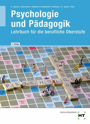 Psychologie und Pädagogik: Lehrbuch für die berufliche Oberstufe, Dr. Acker