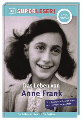 Superleser! Das Leben von Anne Frank: Lesestufe Leseprofis, Sach-Geschichte