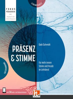 Präsenz & Stimme: Für mehr innere Stärke und Freude im Lehrberuf (Fokus Päd