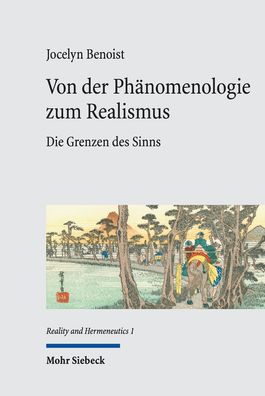 Von der Phänomenologie zum Realismus: Die Grenzen des Sinns (RH, Band 1), J