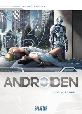 Androiden 04. Kielkos Tränen, Jean-Charles Gaudin