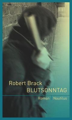 Blutsonntag, Robert Brack