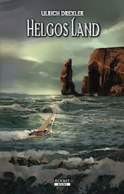 Helgos Land: Doggerland-Trilogie Band 3, Ulrich Drexler