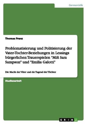 Problematisierung und Politisierung der Vater-Tochter-Beziehungen in Lessin