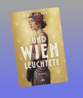 Und Wien leuchtete, Henny Arland