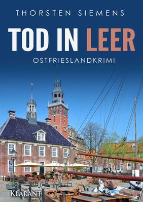 Tod in Leer. Ostfrieslandkrimi, Thorsten Siemens