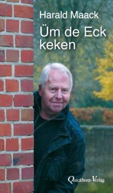 Üm de Eck keken, Harald Maack