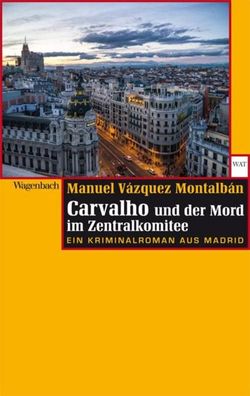 Carvalho und der Mord im Zentralkomitee, Manuel Vázquez Montalbán