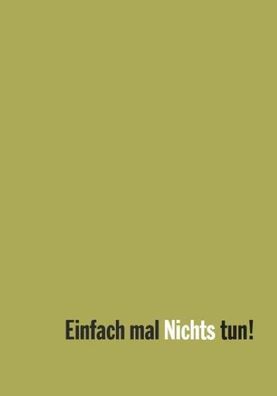 Einfach mal Nichts tun!, Michael M. Pannwitz