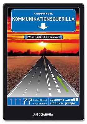 Handbuch der Kommunikationsguerilla, autonome a.f.r.i.k.a. gruppe