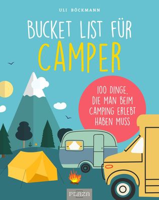 Die Bucket List für Camper, Uli Böckmann