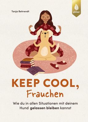 Keep cool, Frauchen, Tanja Behrendt