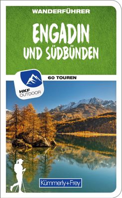 Kümmerly+Frey Wanderführer Engadin und Südbünden, Wolfgang Heitzmann