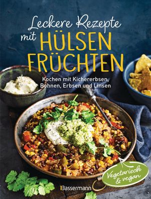 Leckere Rezepte mit Hülsenfrüchten - vegetarisch und vegan, Penguin Random