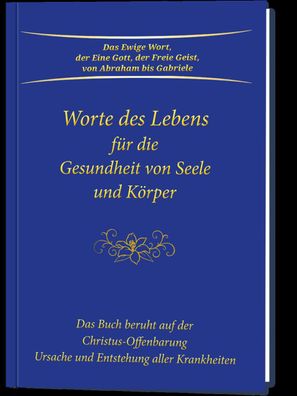 Worte des Lebens für die Gesundheit von Seele und Körper, Gabriele