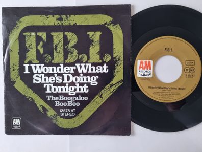 F.B.I. - I wonder what she's doing tonight 7'' Vinyl Germany