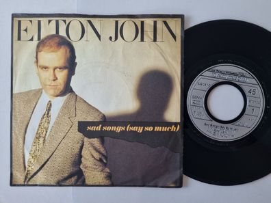 Elton John - Sad Songs (Say So Much) 7'' Vinyl Germany