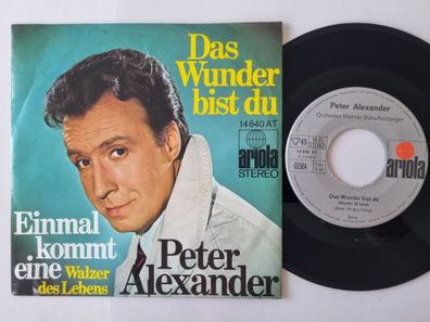 Peter Alexander - Das Wunder Bist Du 7'' Vinyl Germany/ CV Ray Peterson