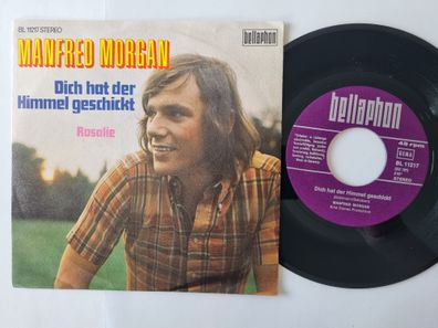 Manfred Morgan - Dich hat der Himmel geschickt 7'' Vinyl Germany