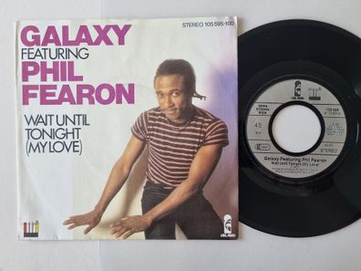 Galaxy/ Phil Fearon - Wait until tonight (my love) 7'' Vinyl Germany