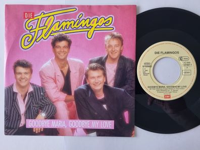 Die Flamingos - Goodbye Maria, Goodbye My Love 7'' Vinyl Germany