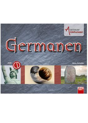 Abenteuer Weltwissen - Germanen, inkl. Hörspiel-CD