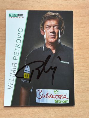 Velimir Petkovic FRISCH AUF! Göppingen Autogrammkarte original signiert #S25246