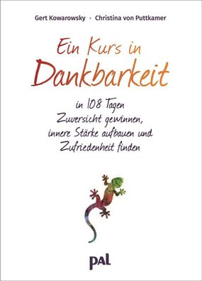 Ein Kurs in Dankbarkeit, Gert Kowarowsky