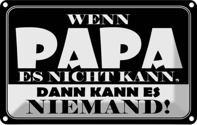 vianmo Blechschild 18x12cm Wenn Papa es nicht kann Spruch Deko Geschenk