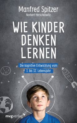 Wie Kinder denken lernen, Manfred Spitzer