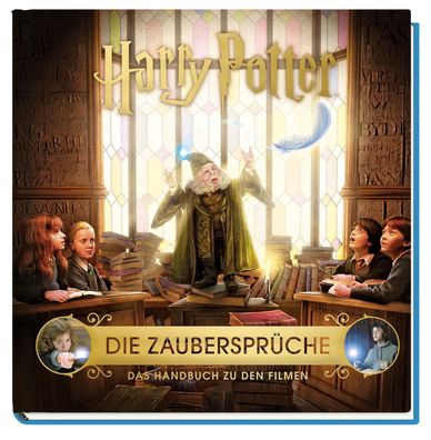 Harry Potter: Die Zaubersprüche - Das Handbuch zu den Filmen, Jody Revenson