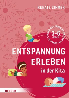 Entspannung erleben in der Kita, Renate Zimmer