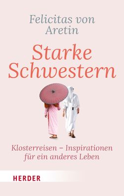 Starke Schwestern, Felicitas von Aretin