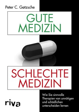 Gute Medizin, schlechte Medizin, Peter C Gøtzsche