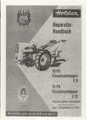 Reparaturanleitung Holder Einachsschlepper E11, 10 PS, E12, 12 PS, Dieselschlepper