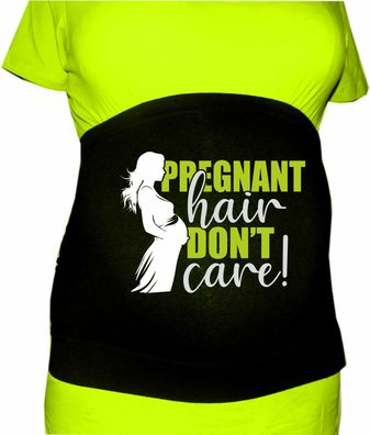 Bauchband für Schwangere bedruckt mit Pregnant hair dont care