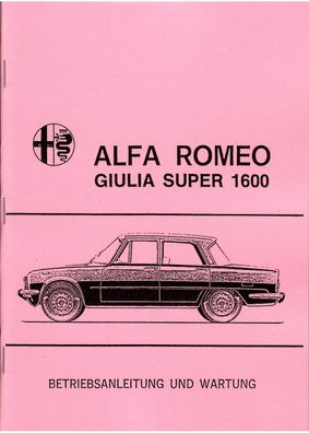 Bedienungsanleitung Alfa Romeo Giulia Super 1600, PKW, Auto, Oldtimer, Klassiker