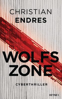 Wolfszone: Cyberthriller, Christian Endres