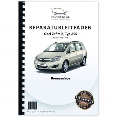 Opel Zafira B Typ A05 2005-2015 Bremsanlagen Bremsen System Reparaturanleitung