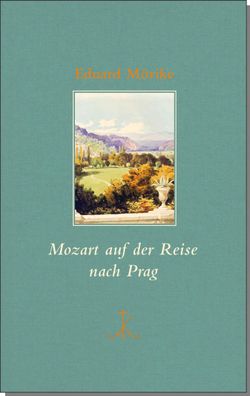 Mozart auf der Reise nach Prag, Eduard Mörike