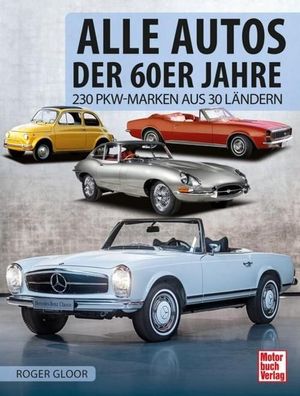 Alle Autos der 60er Jahre, Roger Gloor