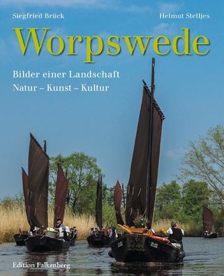 Worpswede - Bilder einer Landschaft, Siegfried Brück