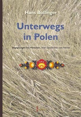 Unterwegs in Polen, Hans Bollinger