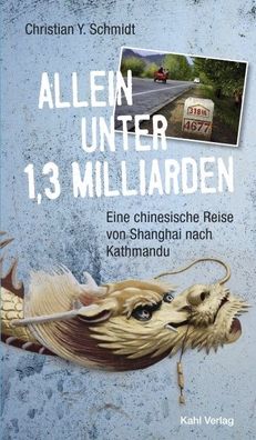 Allein unter 1,3 Milliarden: Eine chinesische Reise von Shanghai bis Kathma