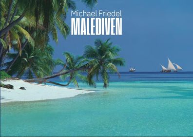 Malediven, Michael Friedel